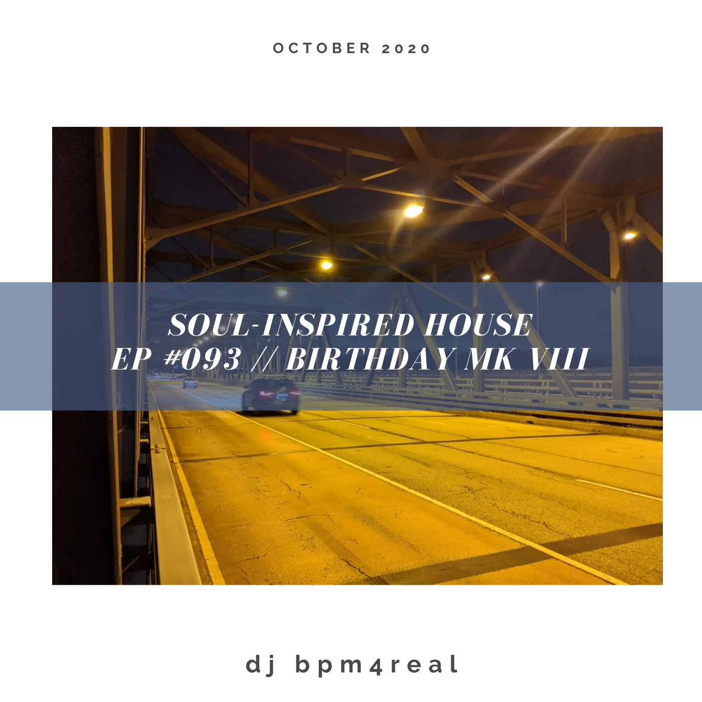 Soul Inspired House EP #093 - Birthday Mk VIII - October 2020