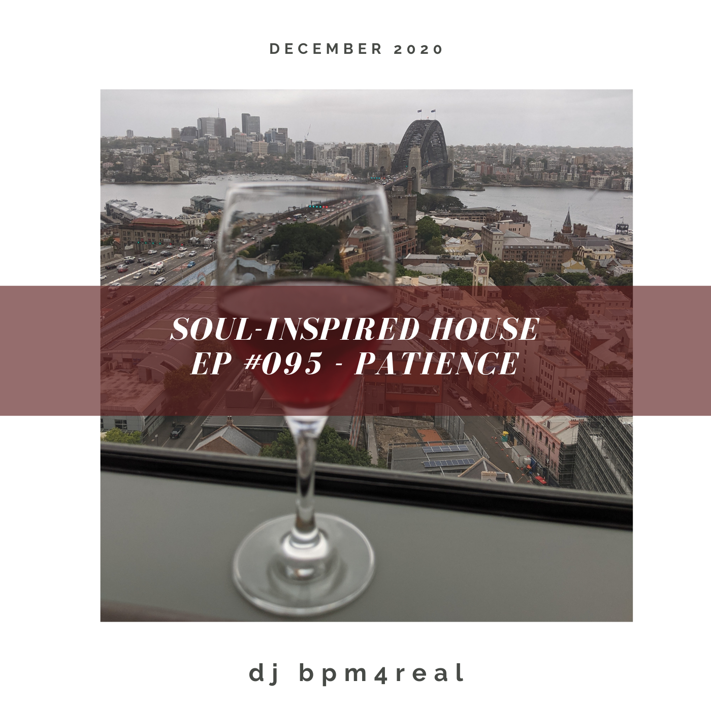 Soul Inspired House EP #095 - Patience - December 2020