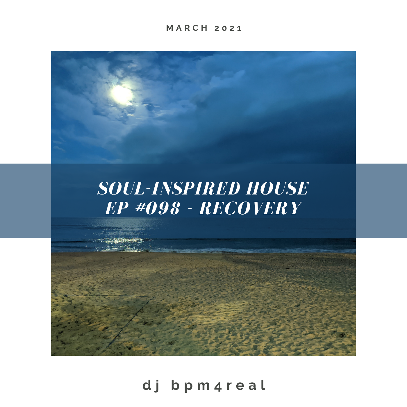 Soul Inspired House EP #098 - Recovery - March 2021