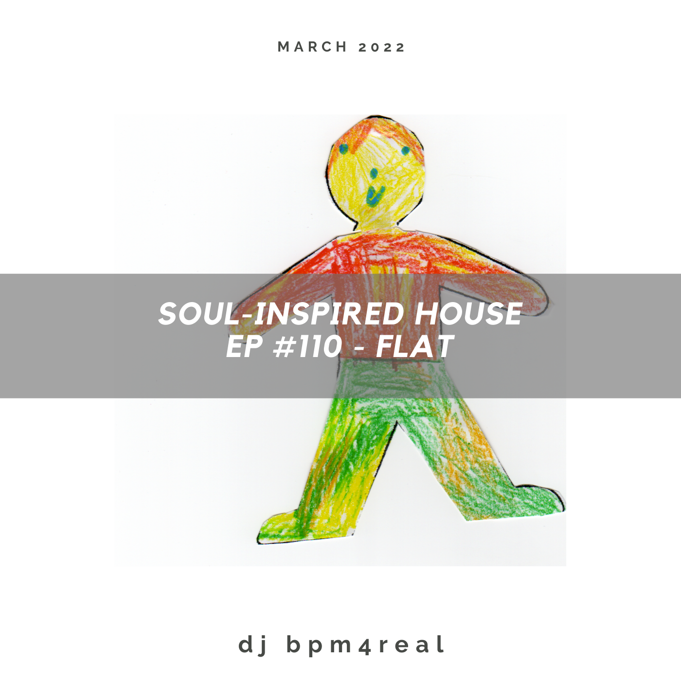 Soul Inspired House EP #110 - Flat - Mar 2022