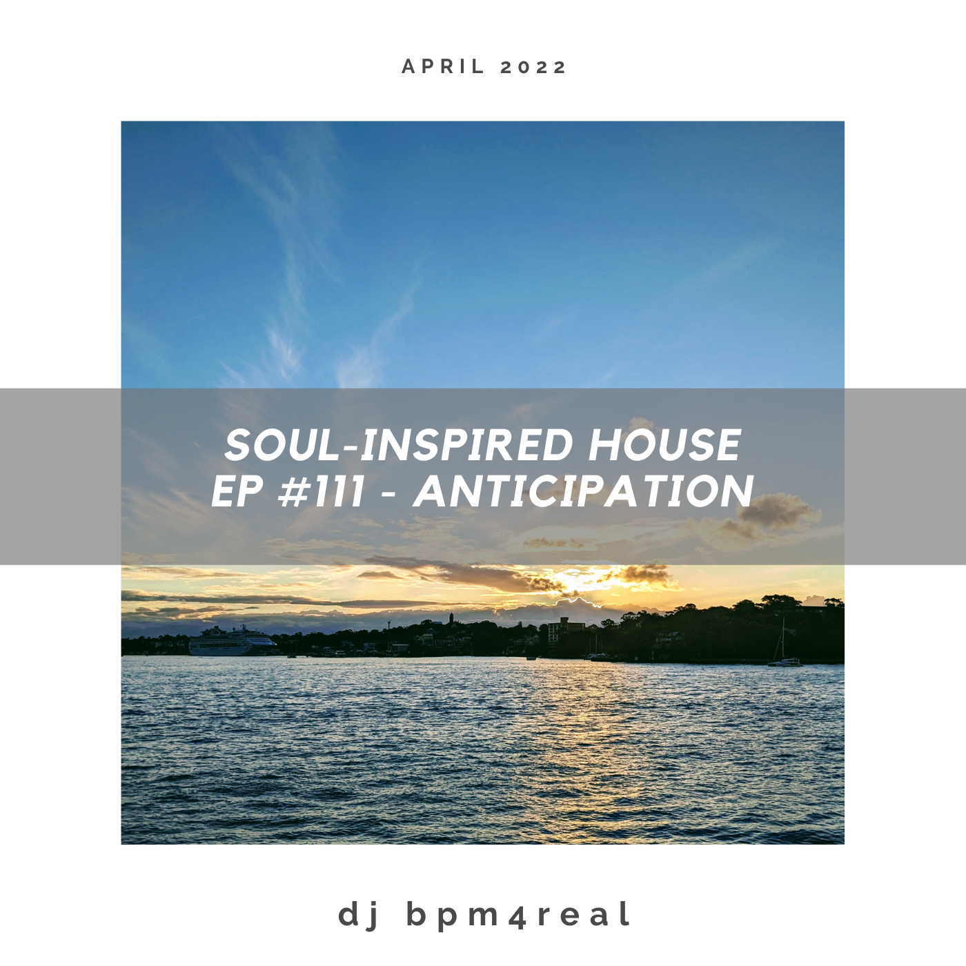 Soul Inspired House EP #111 - Anticipation - Apr 2022