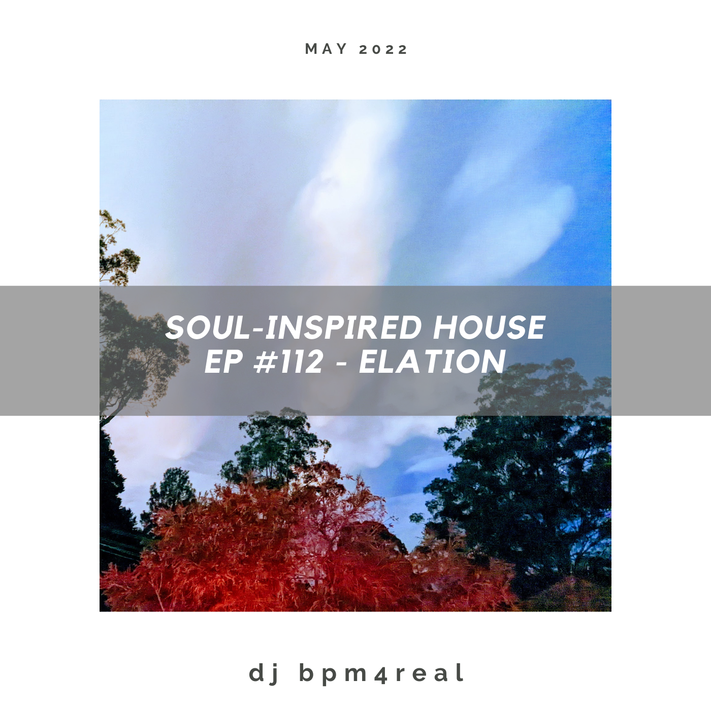 Soul Inspired House EP #112 - Elation - May 2022