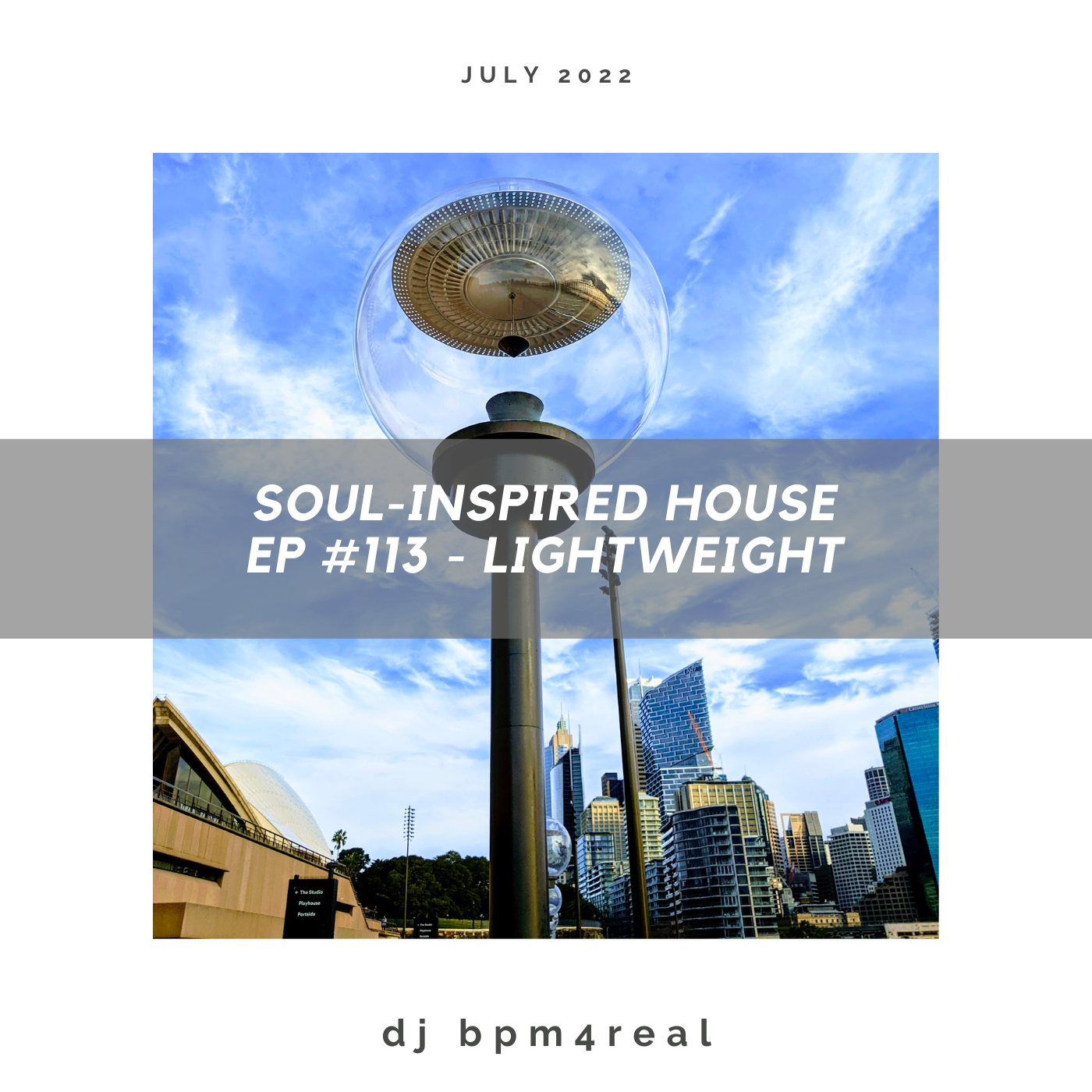 Soul Inspired House EP #113 - Lightweight - July 2022