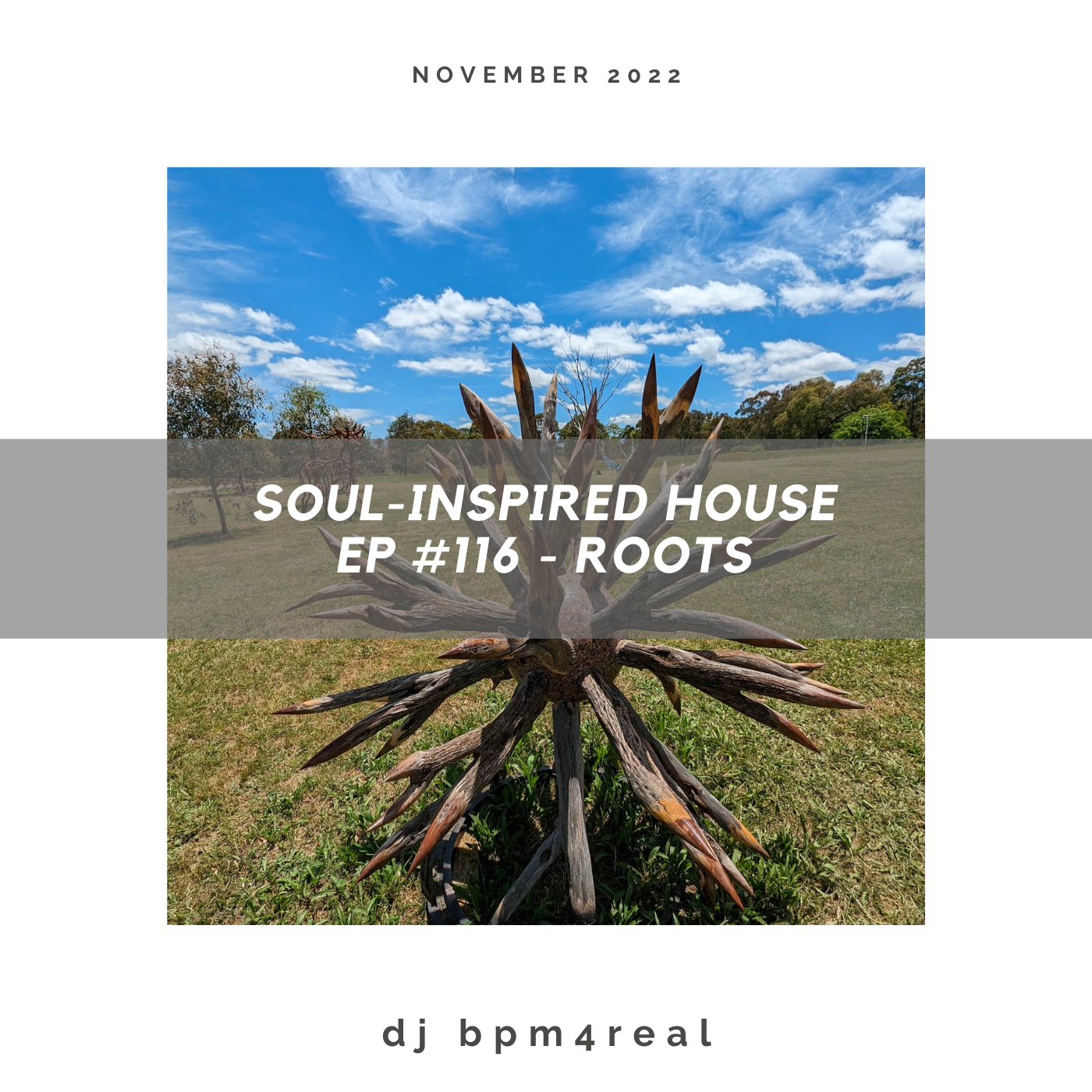 Soul Inspired House EP #116 - Roots - Nov 2022