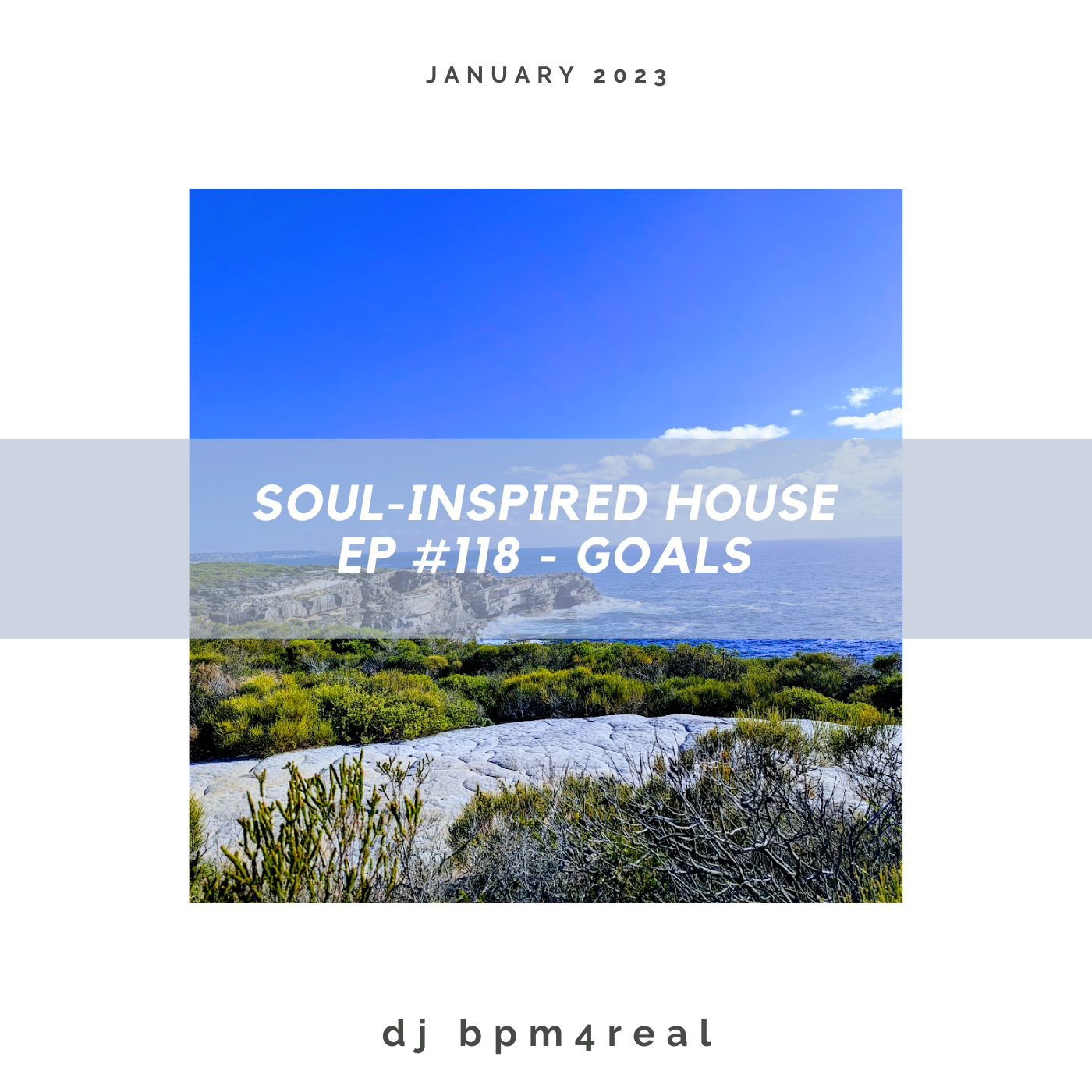 Soul Inspired House EP #118 - Goals - Jan 2023