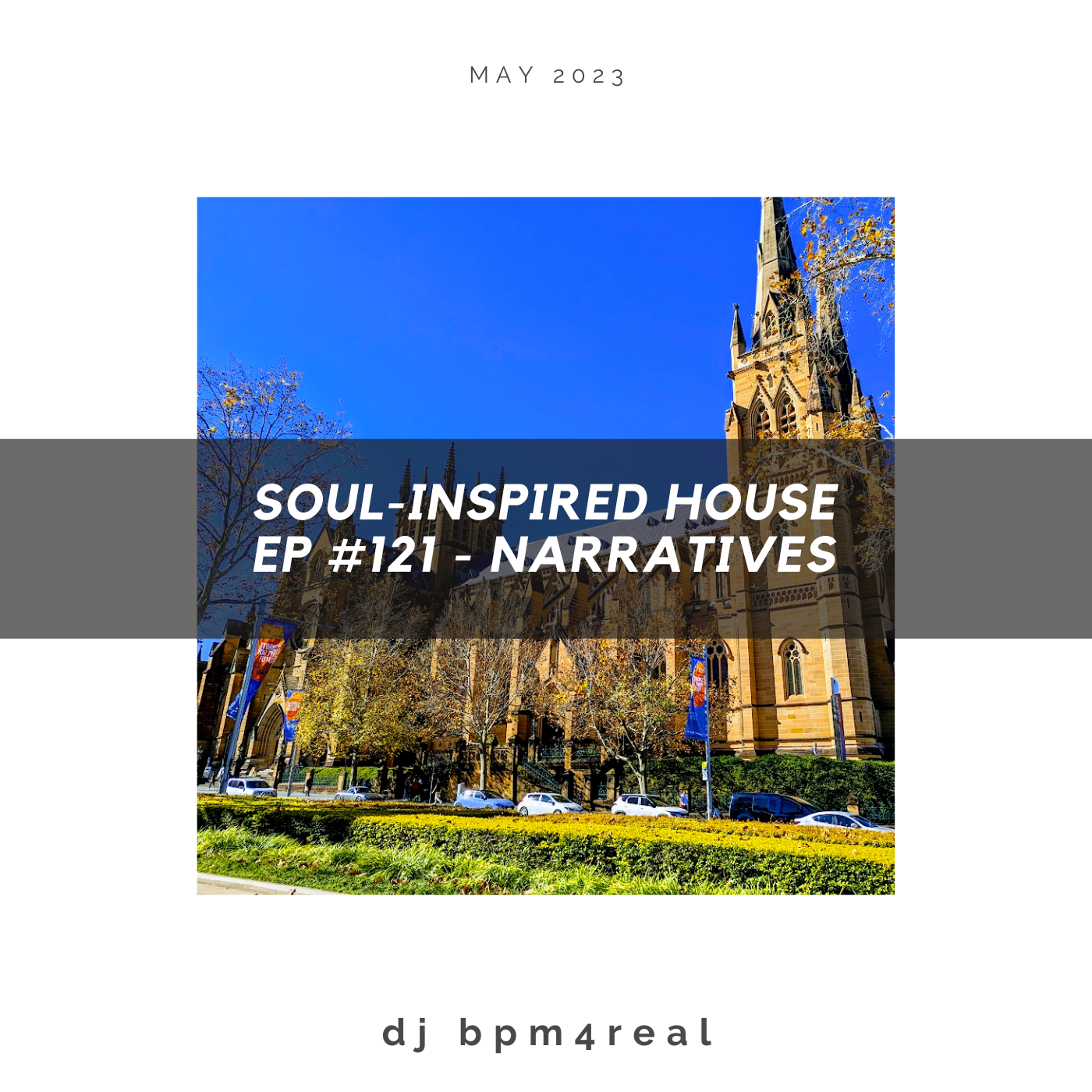 Soul Inspired House EP #121 - Narratives - May 2023