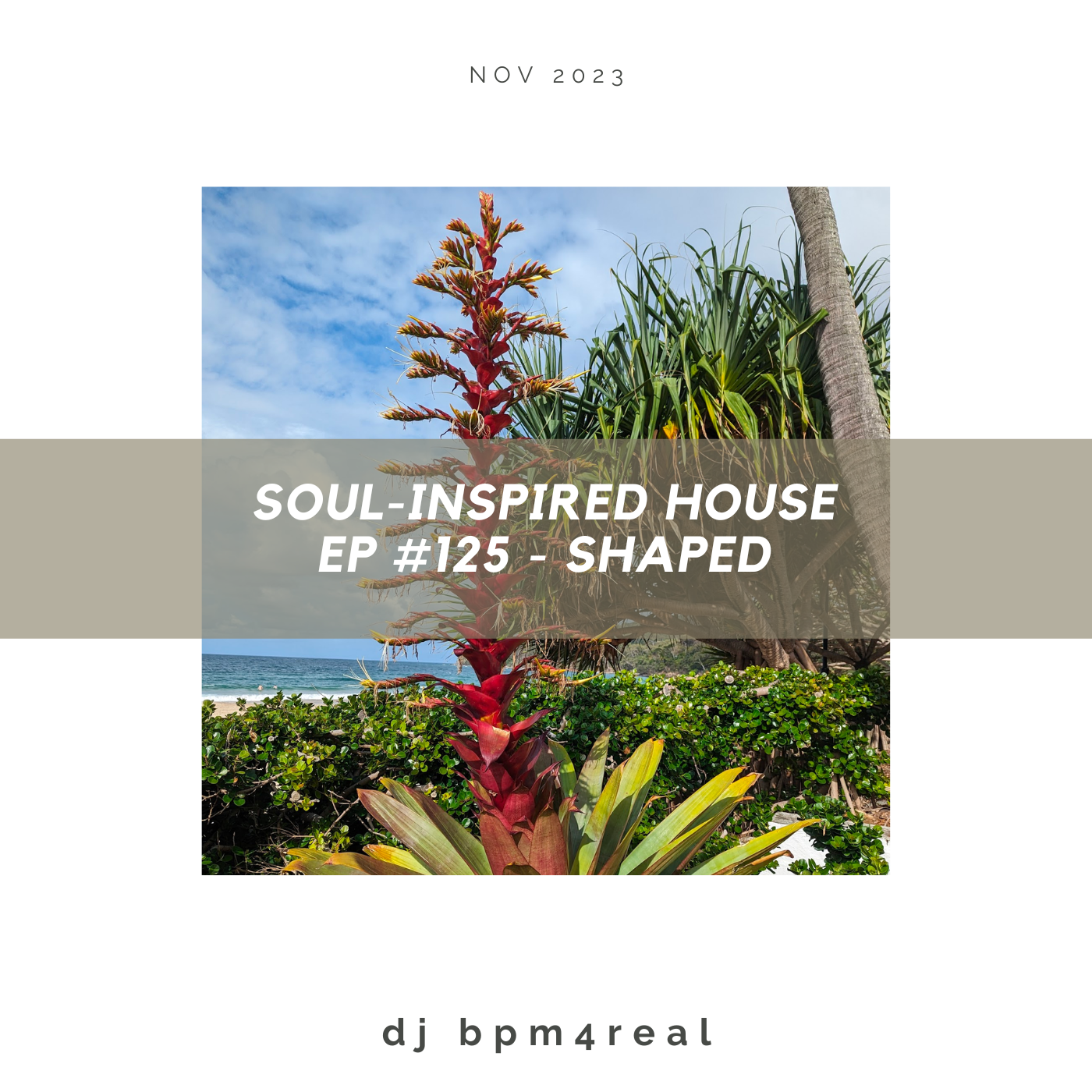 Soul Inspired House EP #125 - Shaped - Nov 2023