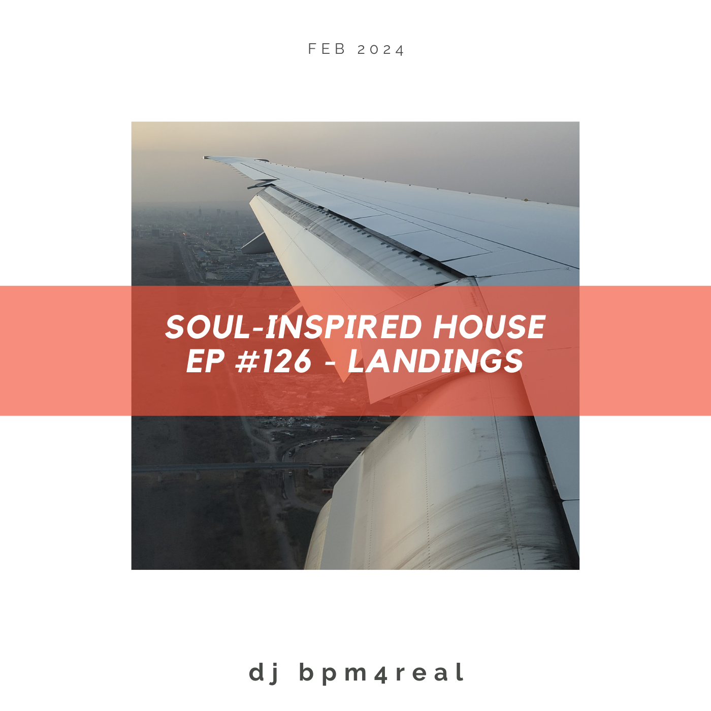 Soul Inspired House EP #126 - Landings - Feb 2024