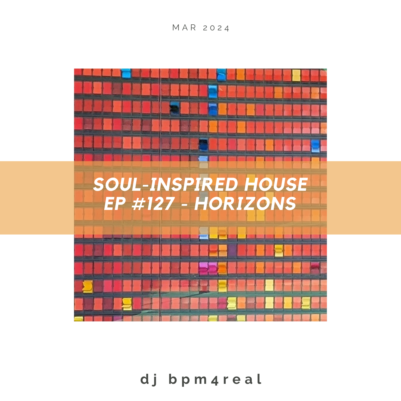 Soul Inspired House EP #127 - Horizons - Mar 2024