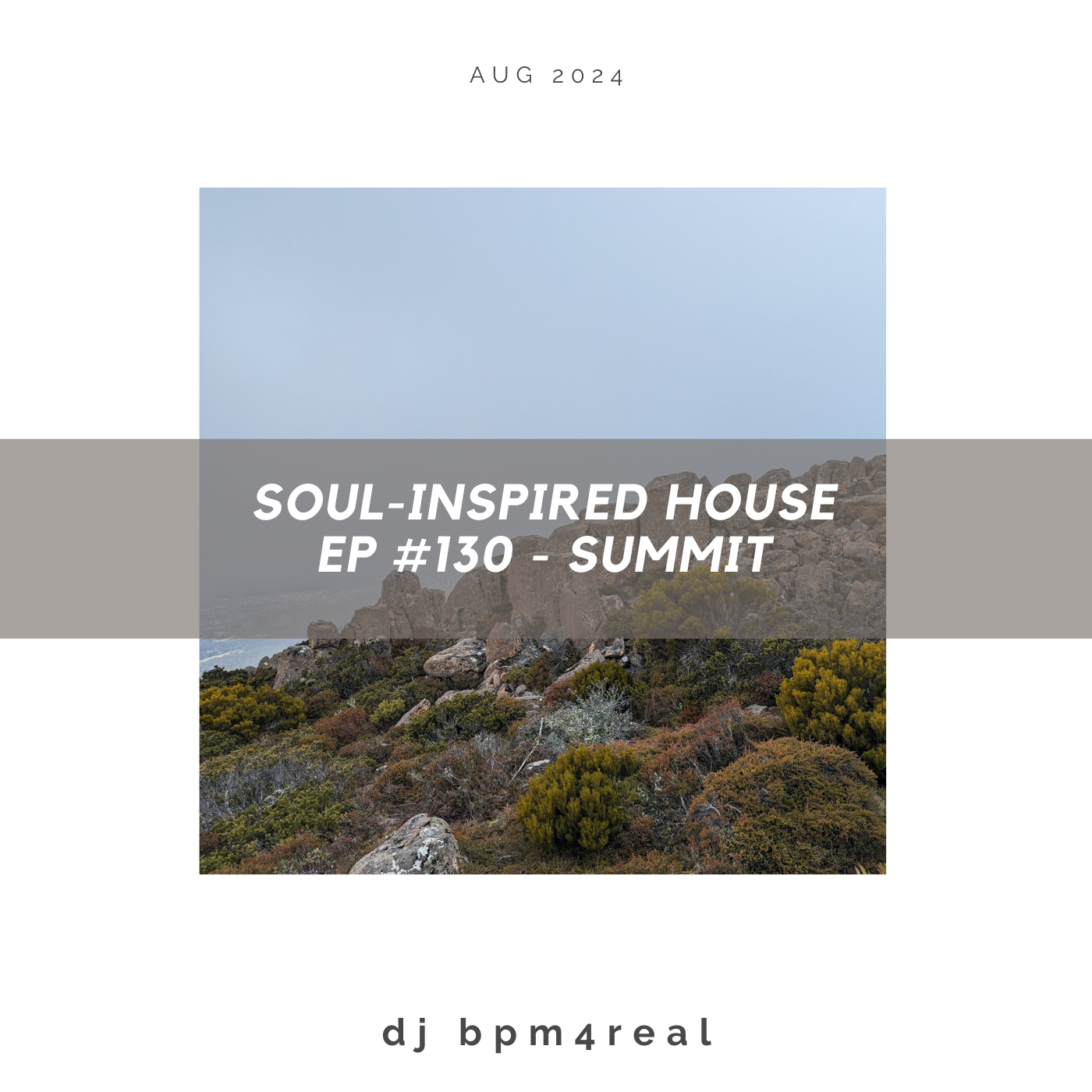 Soul Inspired House EP #130 - Summit - August 2024