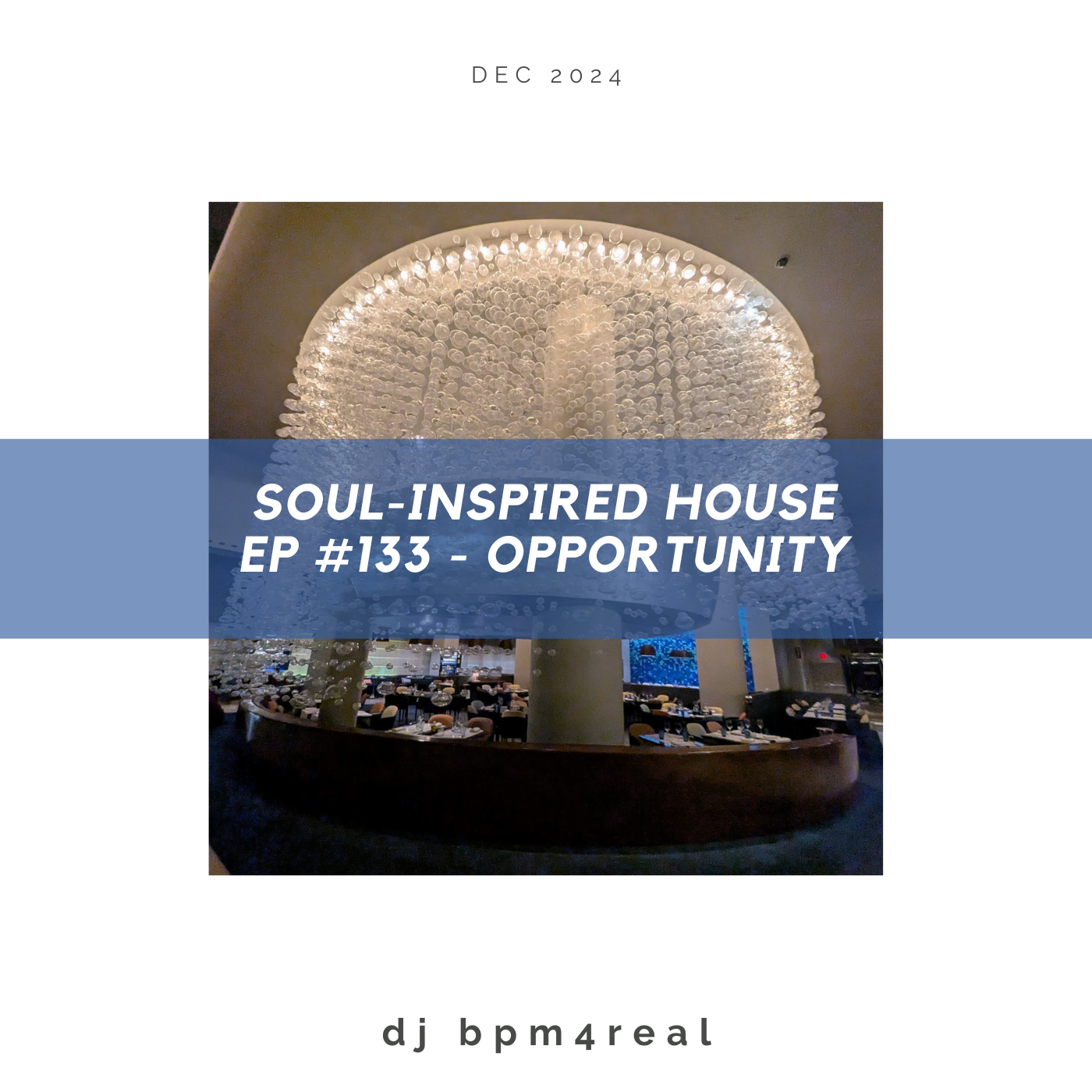 Soul Inspired House EP #133 - Opportunity - Dec 2024