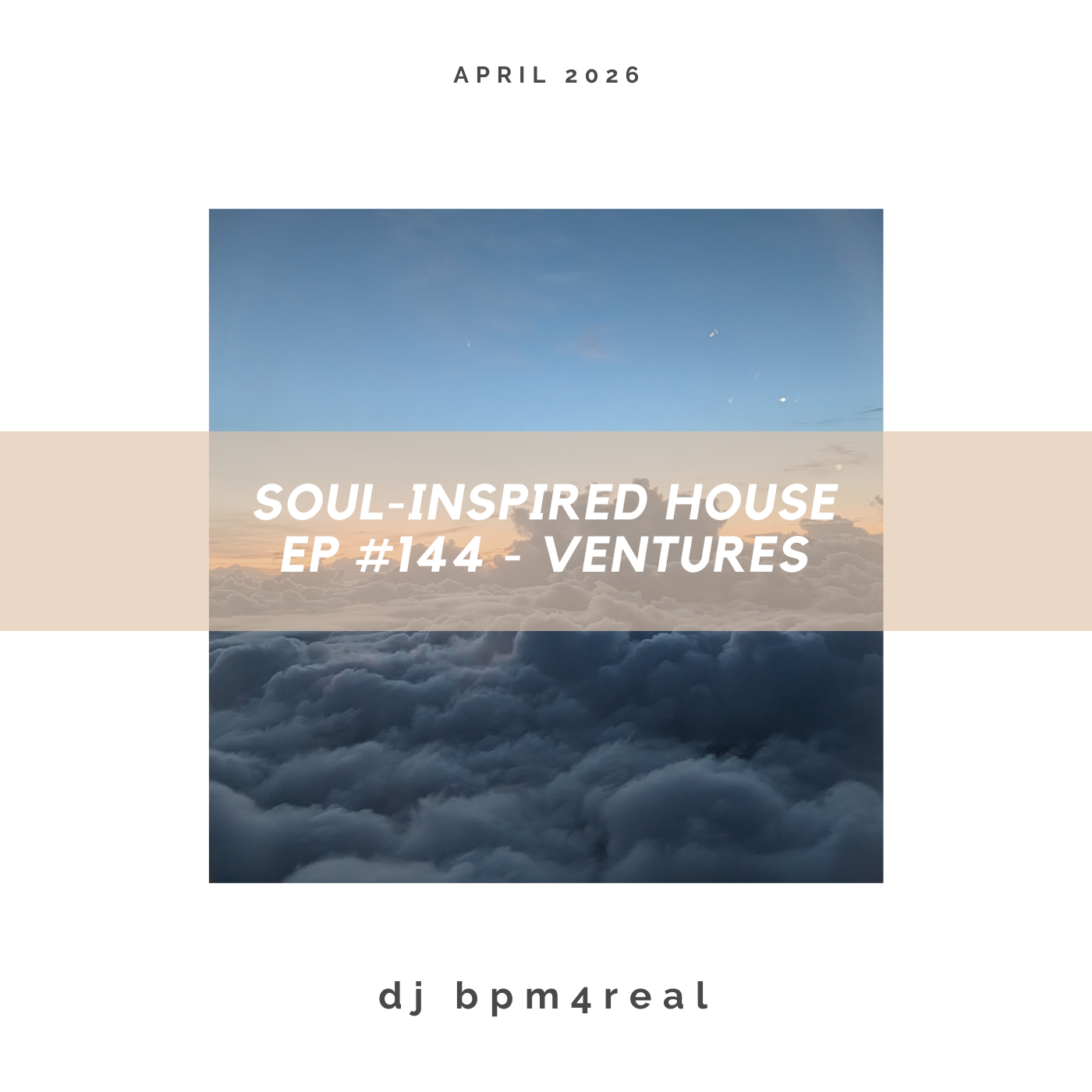 Soul Inspired House EP #144 - Ventures - April 2026